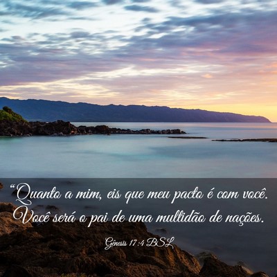 Picture 03 - Gênesis 17:4 BSL - “Quanto a mim, eis que meu pacto é com você. - Bible Verse Picture