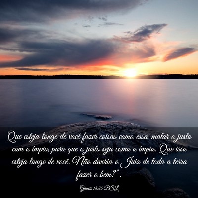 Picture 03 - Gênesis 18:25 BSL - Que esteja longe de você fazer coisas como essa, - Bible Verse Picture