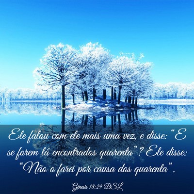 Picture 03 - Gênesis 18:29 BSL - Ele falou com ele mais uma vez, e disse: “E se - Bible Verse Picture