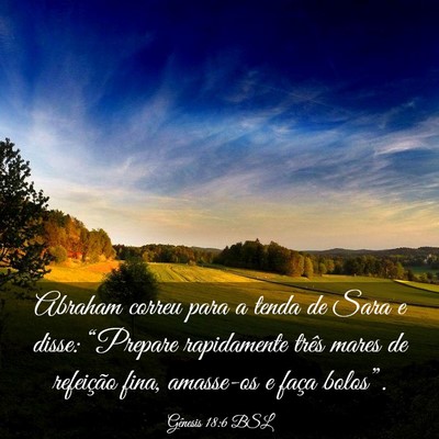 Picture 03 - Gênesis 18:6 BSL - Abraham correu para a tenda de Sara e disse: - Bible Verse Picture