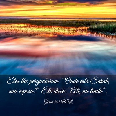 Picture 03 - Gênesis 18:9 BSL - Eles lhe perguntaram: “Onde está Sarah, sua - Bible Verse Picture