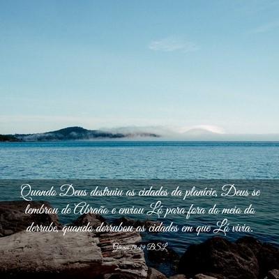 Picture 03 - Gênesis 19:29 BSL - Quando Deus destruiu as cidades da planície, - Bible Verse Picture