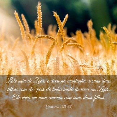 Picture 03 - Gênesis 19:30 BSL - Lote saiu de Zoar, e viveu na montanha, e suas - Bible Verse Picture