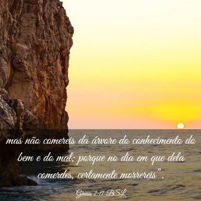 Picture 03 - Gênesis 2:17 BSL - mas não comereis da árvore do conhecimento do - Bible Verse Picture