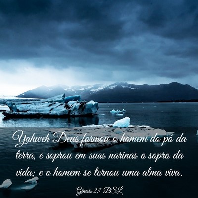 Picture 03 - Gênesis 2:7 BSL - Yahweh Deus formou o homem do pó da terra, e - Bible Verse Picture