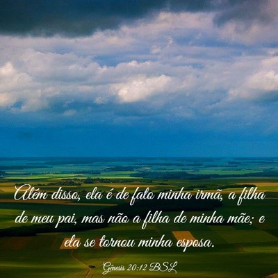 Picture 03 - Gênesis 20:12 BSL - Além disso, ela é de fato minha irmã, a filha - Bible Verse Picture