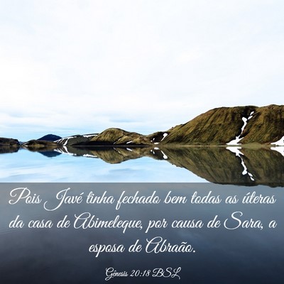 Picture 03 - Gênesis 20:18 BSL - Pois Javé tinha fechado bem todas as úteras da - Bible Verse Picture