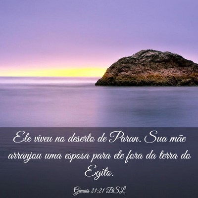 Picture 03 - Gênesis 21:21 BSL - Ele viveu no deserto de Paran. Sua mãe arranjou - Bible Verse Picture