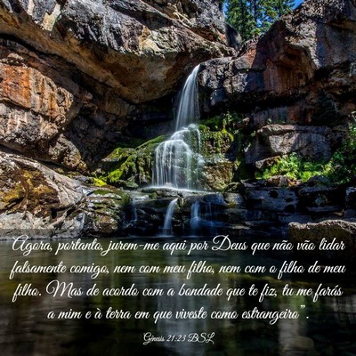 Picture 03 - Gênesis 21:23 BSL - Agora, portanto, jurem-me aqui por Deus que não - Bible Verse Picture