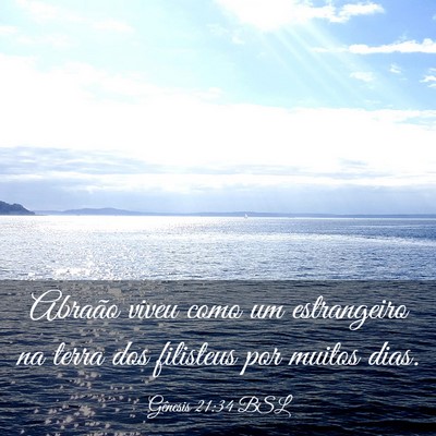 Picture 03 - Gênesis 21:34 BSL - Abraão viveu como um estrangeiro na terra dos - Bible Verse Picture
