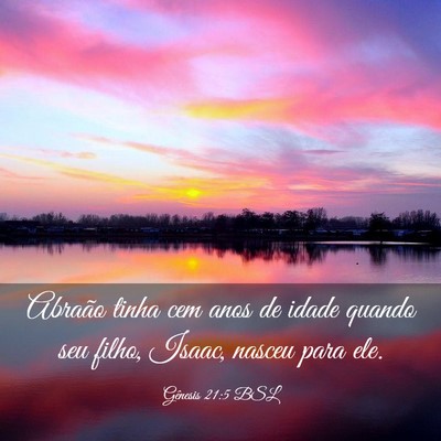 Picture 03 - Gênesis 21:5 BSL - Abraão tinha cem anos de idade quando seu filho, - Bible Verse Picture