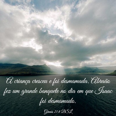 Picture 03 - Gênesis 21:8 BSL - A criança cresceu e foi desmamada. Abraão fez - Bible Verse Picture