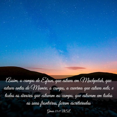 Picture 03 - Gênesis 23:17 BSL - Assim, o campo de Efron, que estava em Machpelah, - Bible Verse Picture