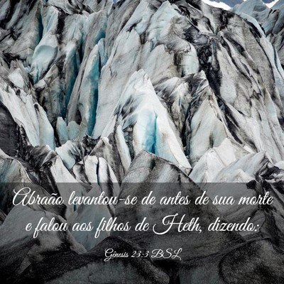 Picture 03 - Gênesis 23:3 BSL - Abraão levantou-se de antes de sua morte e falou - Bible Verse Picture