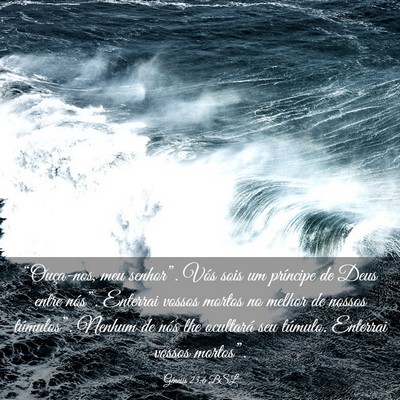 Picture 03 - Gênesis 23:6 BSL - “Ouça-nos, meu senhor”. Vós sois um - Bible Verse Picture