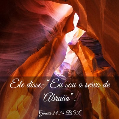 Picture 03 - Gênesis 24:34 BSL - Ele disse: “Eu sou o servo de - Bible Verse Picture