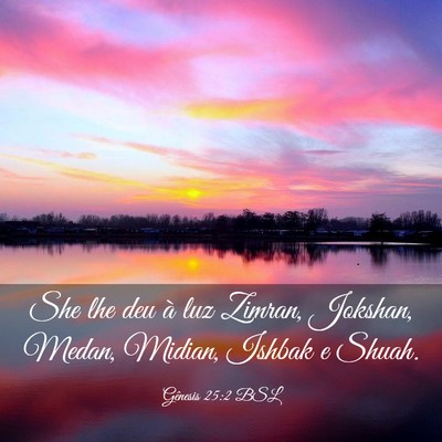 Picture 03 - Gênesis 25:2 BSL - She lhe deu à luz Zimran, Jokshan, Medan, - Bible Verse Picture
