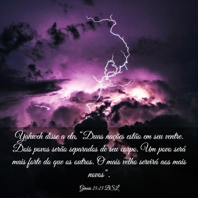 Picture 03 - Gênesis 25:23 BSL - Yahweh disse a ela, “Duas nações estão em - Bible Verse Picture