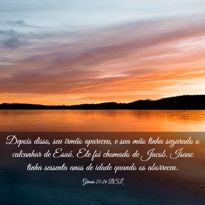 Picture 03 - Gênesis 25:26 BSL - Depois disso, seu irmão apareceu, e sua mão - Bible Verse Picture