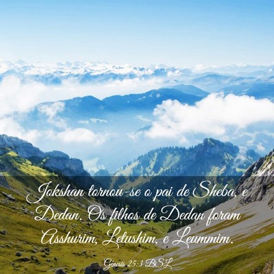 Picture 03 - Gênesis 25:3 BSL - Jokshan tornou-se o pai de Sheba, e Dedan. Os - Bible Verse Picture