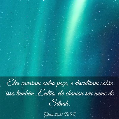 Picture 03 - Gênesis 26:21 BSL - Eles cavaram outro poço, e discutiram sobre isso - Bible Verse Picture
