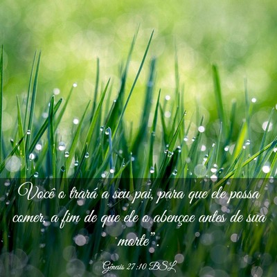 Picture 03 - Gênesis 27:10 BSL - Você o trará a seu pai, para que ele possa - Bible Verse Picture