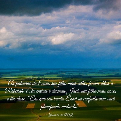 Picture 03 - Gênesis 27:42 BSL - As palavras de Esaú, seu filho mais velho, foram - Bible Verse Picture