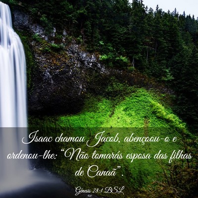 Picture 03 - Gênesis 28:1 BSL - Isaac chamou Jacob, abençoou-o e ordenou-lhe: - Bible Verse Picture