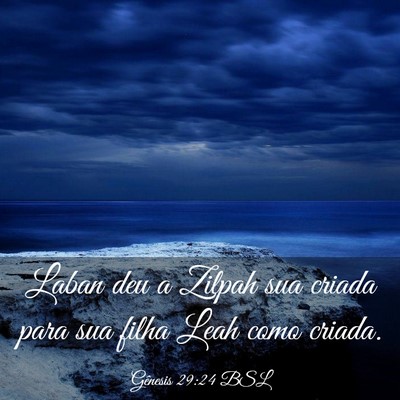 Picture 03 - Gênesis 29:24 BSL - Laban deu a Zilpah sua criada para sua filha Leah - Bible Verse Picture