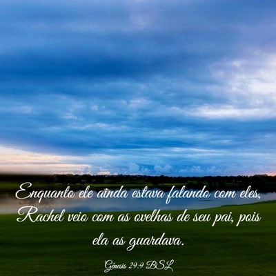 Picture 03 - Gênesis 29:9 BSL - Enquanto ele ainda estava falando com eles, - Bible Verse Picture