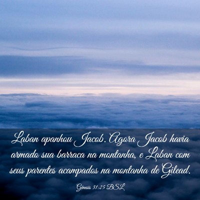 Picture 03 - Gênesis 31:25 BSL - Laban apanhou Jacob. Agora Jacob havia armado sua - Bible Verse Picture