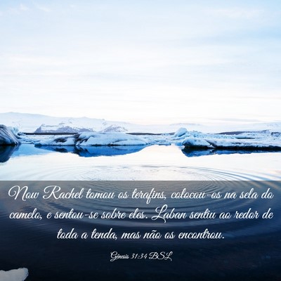 Picture 03 - Gênesis 31:34 BSL - Now Rachel tomou os terafins, colocou-os na sela - Bible Verse Picture