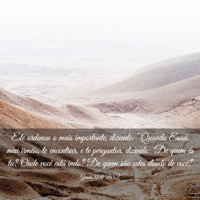 Picture 03 - Gênesis 32:17 BSL - Ele ordenou o mais importante, dizendo: “Quando - Bible Verse Picture