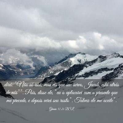 Picture 03 - Gênesis 32:20 BSL - dirá: “Não só isso, mas eis que seu servo, - Bible Verse Picture
