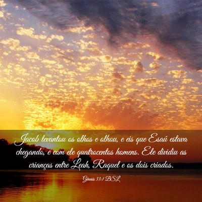 Picture 03 - Gênesis 33:1 BSL - Jacob levantou os olhos e olhou, e eis que Esaú - Bible Verse Picture