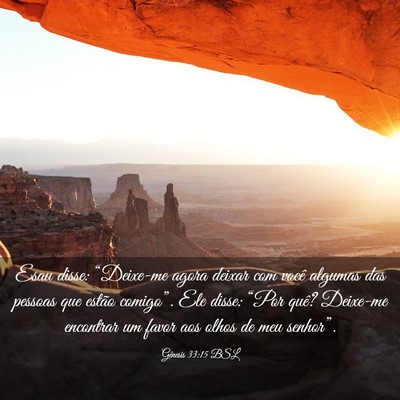 Picture 03 - Gênesis 33:15 BSL - Esau disse: “Deixe-me agora deixar com você - Bible Verse Picture
