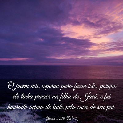 Picture 03 - Gênesis 34:19 BSL - O jovem não esperou para fazer isto, porque ele - Bible Verse Picture