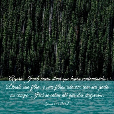 Picture 03 - Gênesis 34:5 BSL - Agora Jacob ouviu dizer que havia contaminado - Bible Verse Picture