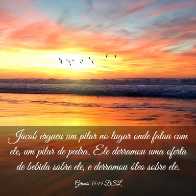 Picture 03 - Gênesis 35:14 BSL - Jacob ergueu um pilar no lugar onde falou com - Bible Verse Picture