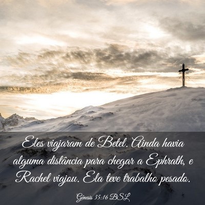 Picture 03 - Gênesis 35:16 BSL - Eles viajaram de Betel. Ainda havia alguma - Bible Verse Picture