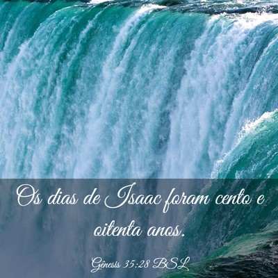 Picture 03 - Gênesis 35:28 BSL - Os dias de Isaac foram cento e oitenta - Bible Verse Picture
