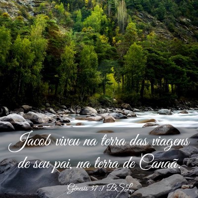 Picture 03 - Gênesis 37:1 BSL - Jacob viveu na terra das viagens de seu pai, na - Bible Verse Picture
