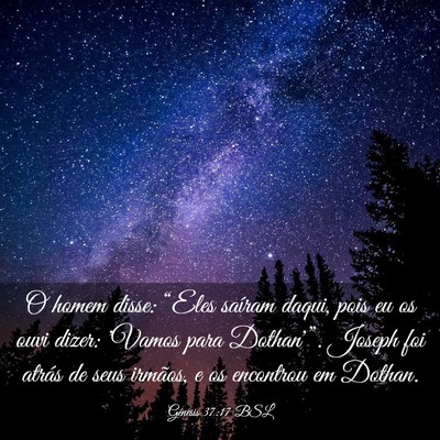 Picture 03 - Gênesis 37:17 BSL - O homem disse: “Eles saíram daqui, pois eu os - Bible Verse Picture