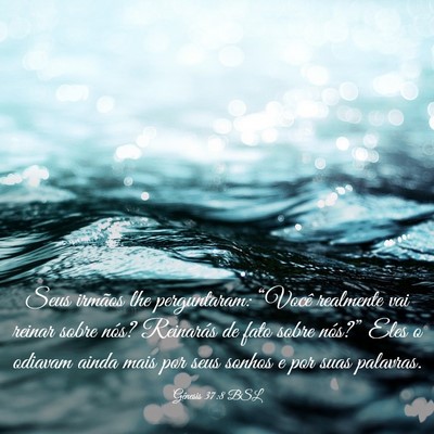 Picture 03 - Gênesis 37:8 BSL - Seus irmãos lhe perguntaram: “Você realmente - Bible Verse Picture