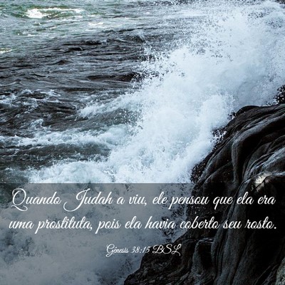 Picture 03 - Gênesis 38:15 BSL - Quando Judah a viu, ele pensou que ela era uma - Bible Verse Picture