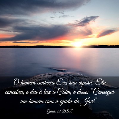 Picture 03 - Gênesis 4:1 BSL - O homem conhecia Eve, sua esposa. Ela concebeu, e - Bible Verse Picture