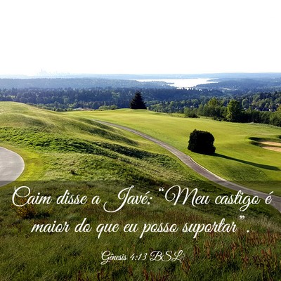 Picture 03 - Gênesis 4:13 BSL - Caim disse a Javé: “Meu castigo é maior do - Bible Verse Picture