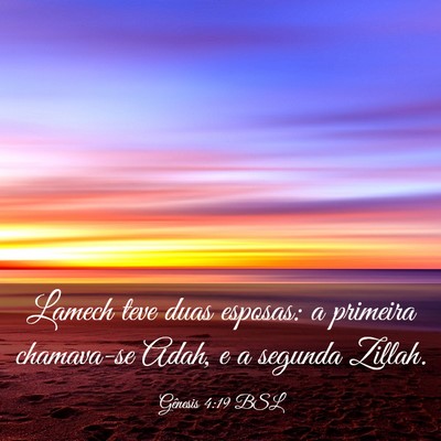 Picture 03 - Gênesis 4:19 BSL - Lamech teve duas esposas: a primeira chamava-se - Bible Verse Picture