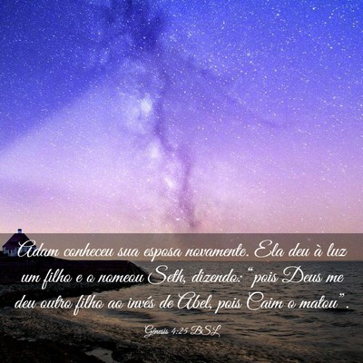 Picture 03 - Gênesis 4:25 BSL - Adam conheceu sua esposa novamente. Ela deu à - Bible Verse Picture