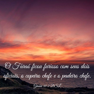 Picture 03 - Gênesis 40:2 BSL - O Faraó ficou furioso com seus dois oficiais, o - Bible Verse Picture
